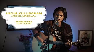 Download lagu Nike Ardilla - Ingin Kulupakan (cover) | Masjewe [ Live Cover] mp3