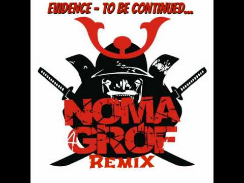 EVIDENCE - TO BE CONTINUED... (NOMAGRÓF REMIX)