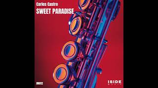 Download lagu Carlos Castro _ Sweet Paradise (Original Mix) mp3