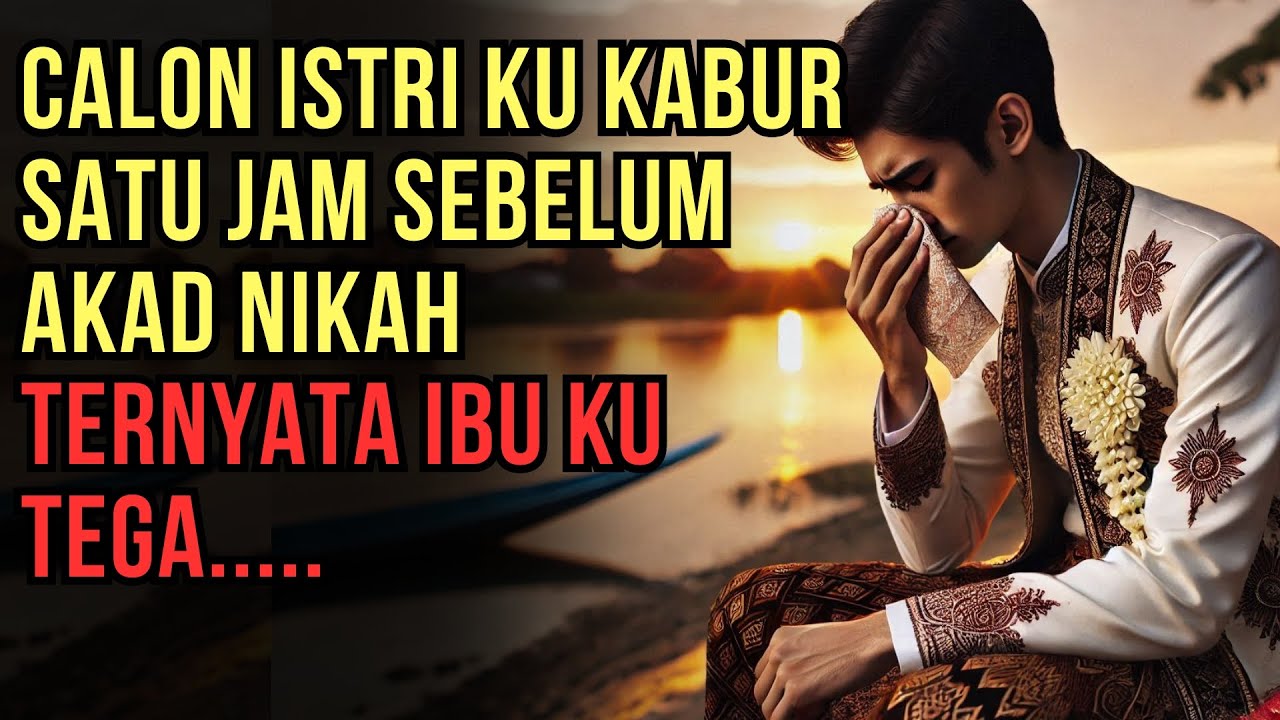 NOVEL ROMANTIS : CALON ISTRIKU HILANG SATU JAM SEBELUM AKAD NIKAH