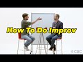 How To Do Improv