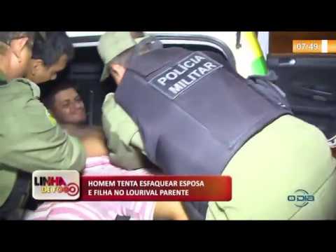 LINHA DE FOGO 16 10  Homem tenta esfaquear esposa e filha no Lourival Parente