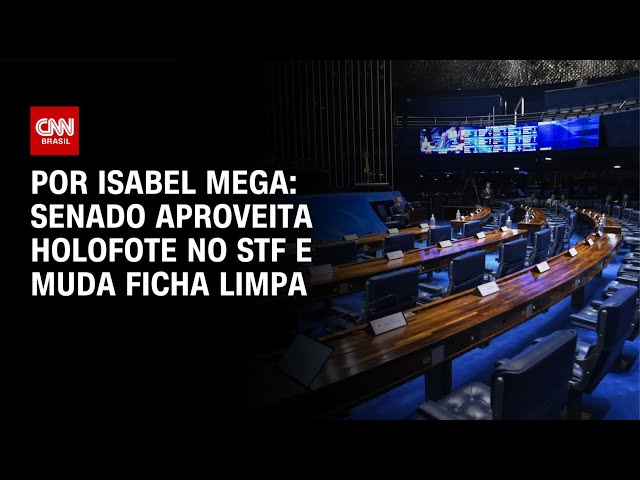 Senado aproveita holofote no STF para mudar Ficha Limpa | CNN NOVO DIA