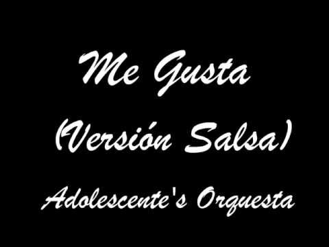 Me Gusta (versión salsa) Adolescentes Orquesta