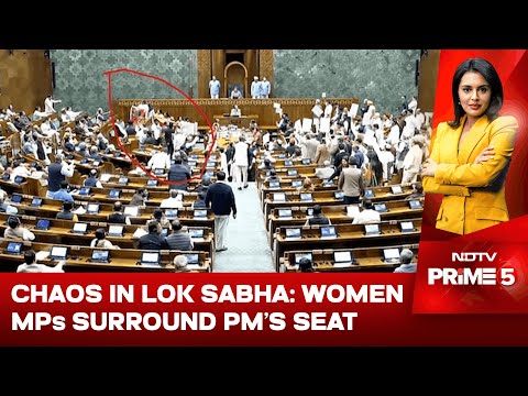Parliament Showdown | Women MPs Surrounded PM's Seat: Inside Story Of Lok Sabha Chaos