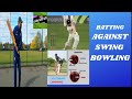 HOW TO PLAY SWING BOWLING BATTING AGAINST SWING BOWLERS