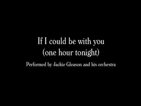Jackie Gleason - If I could be with you (one hour tonight)