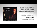 #SusieOnSundays, Oct 4th @ 7pm EDT: Last of the Good Straight Girls (1995)