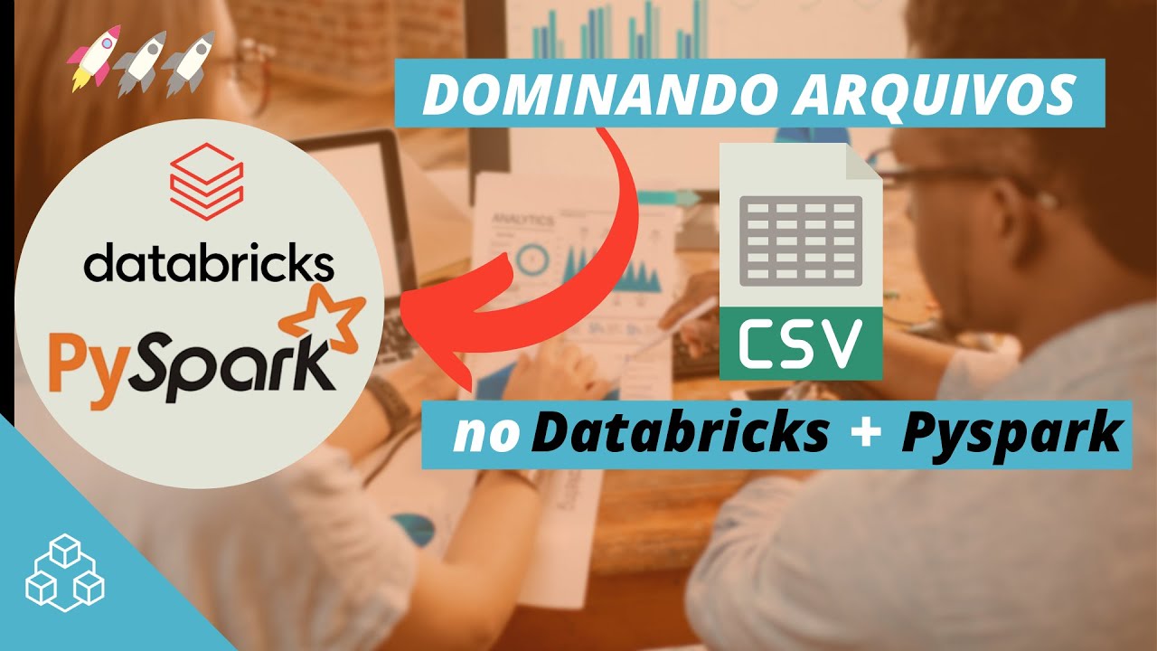 Como Ler Arquivos CSV usando Databricks + PySpark - Iniciante