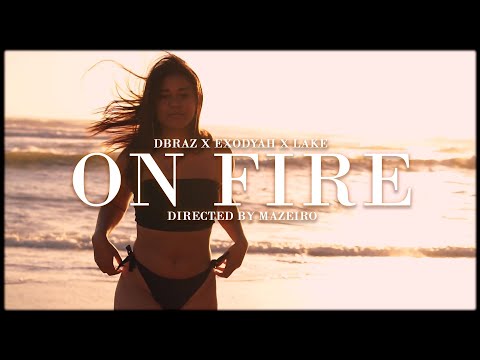 DBRAZ feat. Exodyah & Lake - On Fire