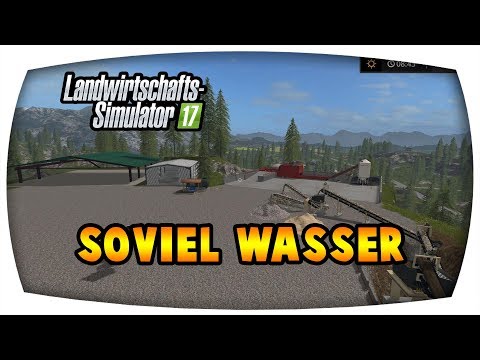 LS17 - Soviel Wasser ♛  Mining & Contruction Economy  #3 ♛ Deutsch German ♛ Freasy