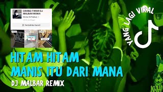 Download lagu DJ SU PASTI ITU ORANG TIMUR - HITAM HITAM MANIS ITU DAR MANA DJ MALBAR FULLBASS VIRAL TIK-TOK 2025 mp3