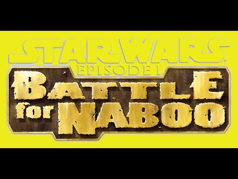 Star Wars - Episode I Battle for Naboo - Mission 2 [60fps]