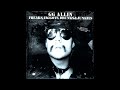 GG Allin Freaks Faggots Drunks 1988 Full Vinyl 1991