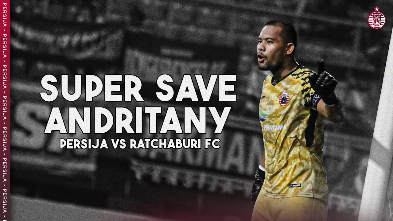 Save Berkelas Andritany Amankan Gawang Persija VS Ratchaburi FC | International Friendly Match