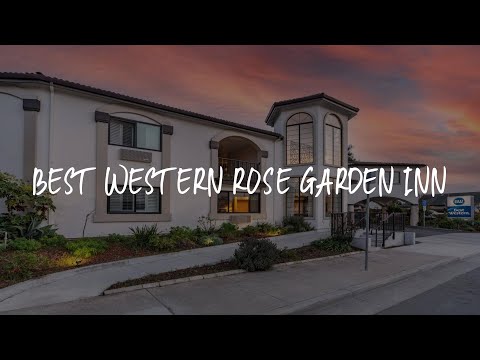 Best Western Rose Garden Inn Review - Watsonville , United States of America