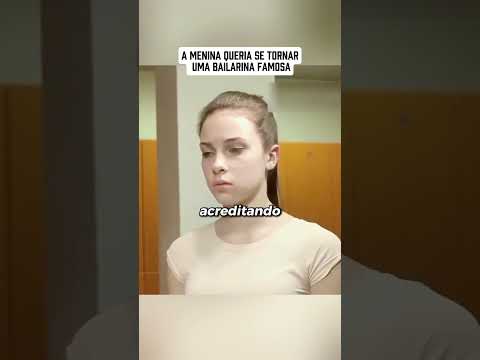 A menina queria se tornar uma bailarina famosa.