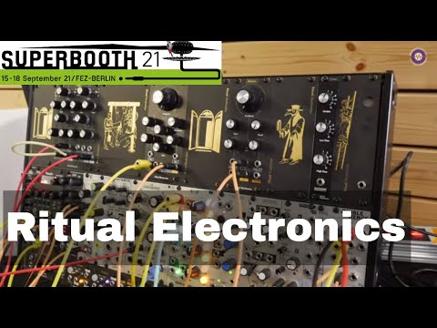 SUPERBOOTH 2021 - Ritual Electronics - New Modules