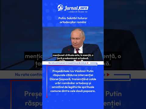Putin: Salutări tuturor ortodocșilor români