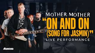 Mother Mother Performs "ON AND ON (Song for Jasmin)"| Musora Live