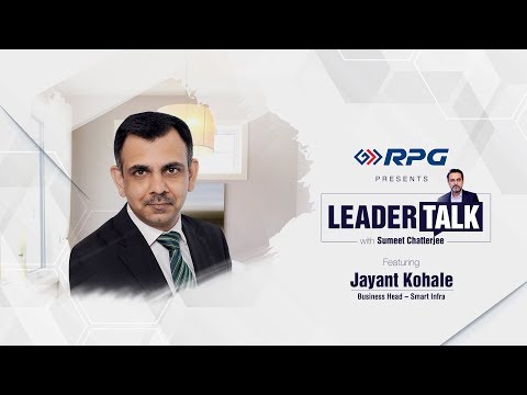 The Smart Way Ahead | Ft. Jayant Kohale, Business Head - Smart Infra | #LeaderTalk Ep. 3