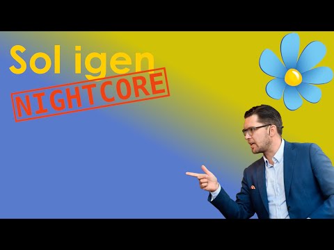 Sol Igen Nightcore - Sverigedemokraternas Vallåt 2022