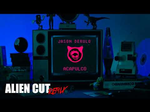 Jason Derulo - Acapulco (Alien Cut Remix) - Preview