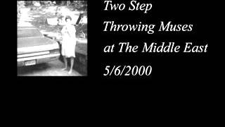 Two Step - Throwing Muses (live)