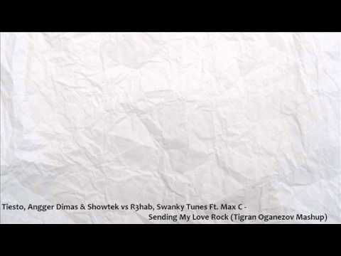 Tiesto, Angger Dimas, Showtek vs R3hab, Swanky Tunes - Sending My Love Rock (Tigran Oganezov Mashup)
