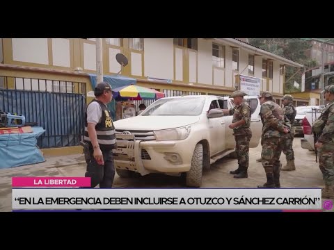 La Libertad: “En la emergencia deben incluirse a Otuzco y Sánchez Carrión”