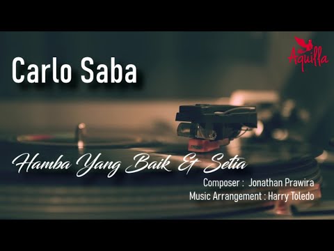 Carlo SABA - Hamba Yang Baik dan Setia with lyric (Official MV)