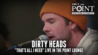 Dirty Heads - That&#39;s All I Need (acoustic) LIVE in the Point Lounge