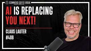 Is AI Coming for Your Job or Business? Here’s What to Do! | The Ecommerce Coffee Break Podcast