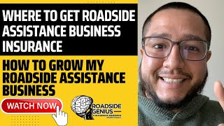 Where To Get Roadside Assistance Business Insurance | How To Grow My Roadside Assistance Business