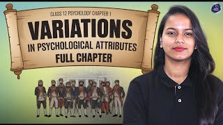 Class 12 Psychology Chapter 1 | Variations in Psychological Attributes One Shot by Savvy Ma'am