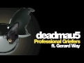 deadmau5 feat. Gerard Way - Professional ...