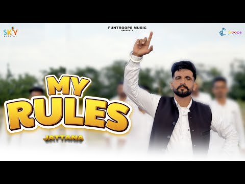 My Rules (Official Video) | Jattana | Satti Dhillon | Harry Films | New Punjabi Songs 2024 | 
