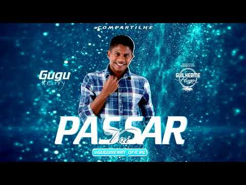 Gugu Henry - Vai passar (Brega Romântico) 2019