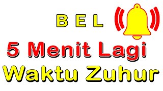 Download lagu SUARA BEL 5 MENIT LAGI & BEL WAKTU SHOLAT ZUHUR mp3