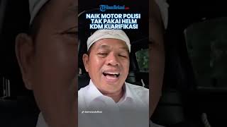 Dedi Mulyadi Akui Langgar Aturan Tak Pakai Helm saat Naiki Motor Polisi: Siap Bayar Denda Tilang