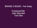 Brand Music X Far Away