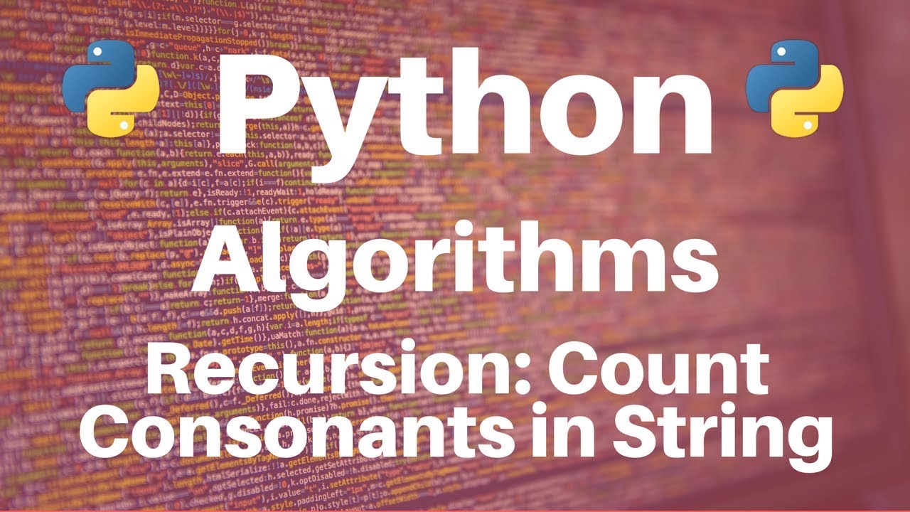 Algorithms in Python: Recursion -- Count Consonants in String