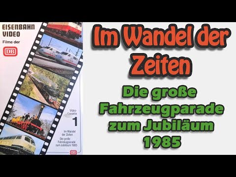 150 Jahre Eisenbahnen - Im Wandel der Zeiten - DB Parade 1985