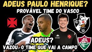 PROVÁVEL TIME DO VASCO CONTRA O FLUMINENSE , PALMEIRAS GARFADO , PH DE SAIDA?