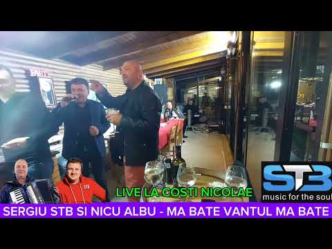 SERGIU STB SI NICU ALBU - MA BATE VANTUL MA BATE - LIVE LA COSTI NICOLAE