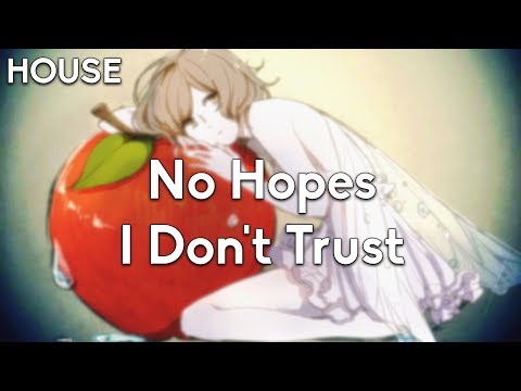 No Hopes - I Don't Trust