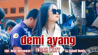 Download lagu DJ DEMI AYANG - Indah Waty (Remix) By DJ Suhadi mp3 Download lagu DJ DEMI AYANG - Indah Waty (Remix) By DJ Suhadi mp3