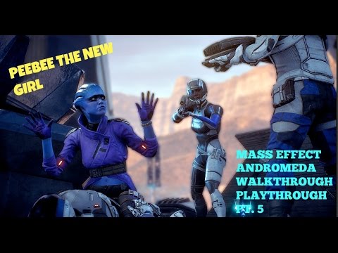 MASS EFFECT ANDROMEDA |GAMEPLAY PLAYTHROUGH| PT.5 - PEEBEE