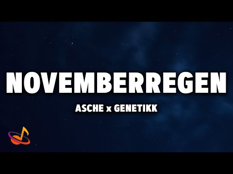 ASCHE x GENETIKK - NOVEMBER REGEN [Lyrics]