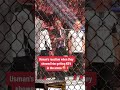 Usman’s reaction in the Octagon ?